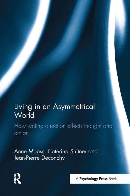 Living in an Asymmetrical World - Anne Maass, Jean-Pierre Deconchy, Caterina Suitner