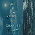 Girl in the Moonlight - Charles Dubow