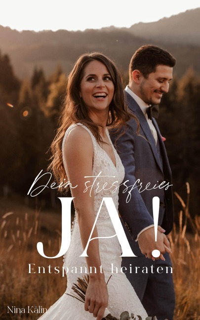 Dein stressfreies JA! - Nina Kälin