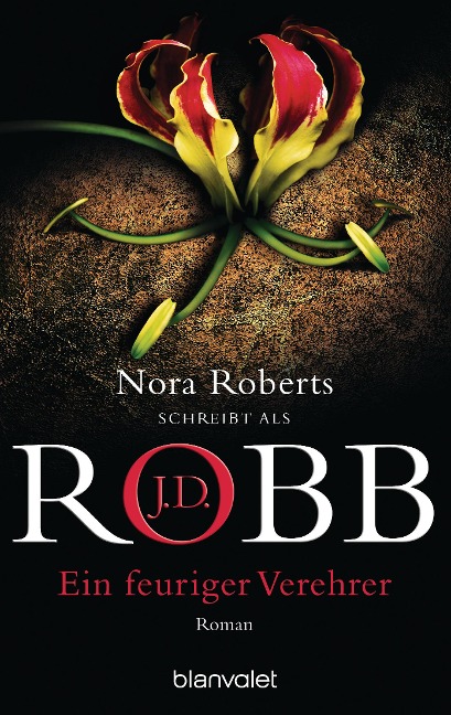 Ein feuriger Verehrer - J. D. Robb, Nora Roberts