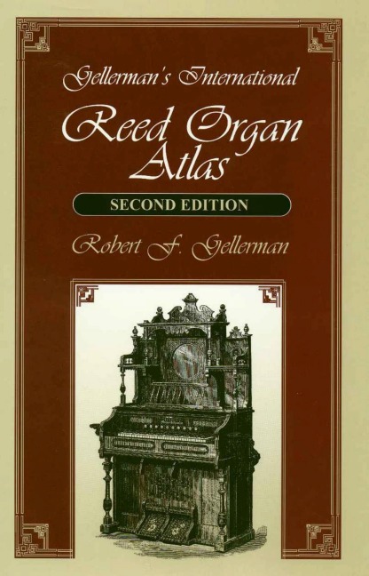 Gellerman's International Reed Organ Atlas - Robert F. Gellerman