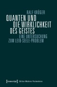 Cover-Bild zum Titel 'Quanten und die Wirklichkeit des Geistes' von 'Ralf Krüger'