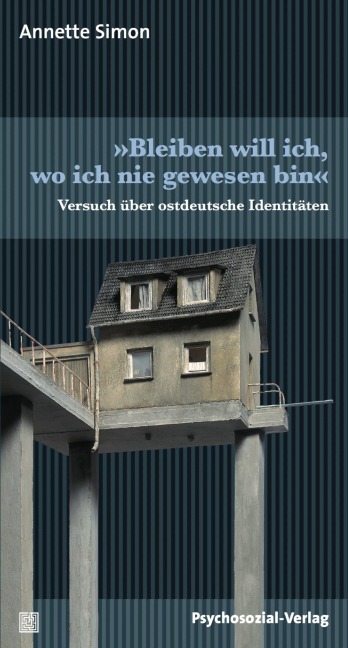 »Bleiben will ich, wo ich nie gewesen bin« - Annette Simon