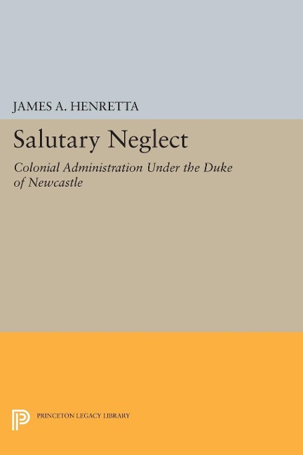 Salutary Neglect - James A. Henretta