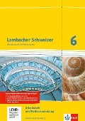 Lambacher Schweizer. 6. Schuljahr. Arbeitsheft plus Lösungsheft und Lernsoftware. Neubearbeitung. Baden-Württemberg - 