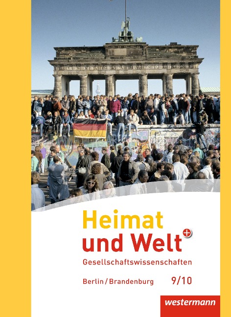 Heimat und Welt Plus 9 / 10. Schülerband. Sekundarstufe 1. Berlin und Brandenburg - 