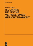 Cover-Bild zum Titel '150 Jahre deutsche Verwaltungsgerichtsbarkeit' von 'Eckart Hien'