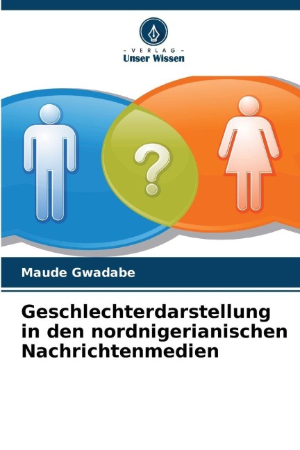Geschlechterdarstellung in den nordnigerianischen Nachrichtenmedien - Maude Gwadabe
