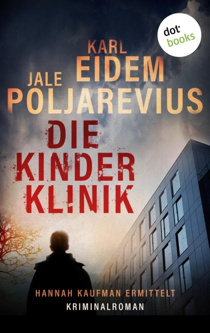 Die Kinderklinik - Karl Eidem, Jale Poljarevius