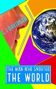 Cover-Bild zum Titel 'The Man Who Snorted The World' von 'Christopher Davidson'