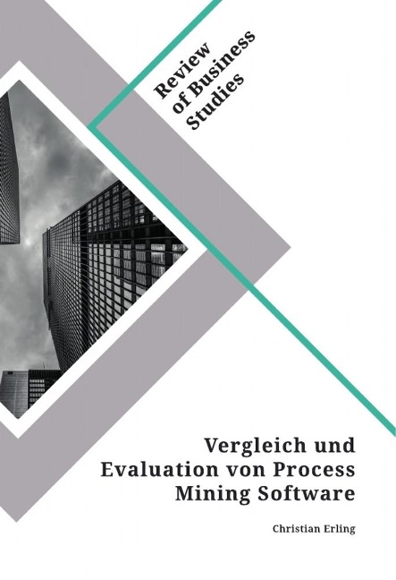 Vergleich und Evaluation von Process Mining Software - Christian Erling