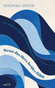 Cover-Bild zum Titel 'Wenn das Herz beides fühlt' von 'Veronika Smoor'