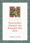 Cover-Bild zum Titel 'Deutscher Humor im Wandel der Zeit' von 'Hermann Selchow'