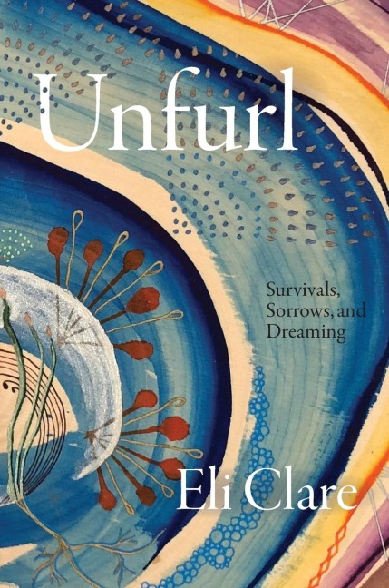 Unfurl - Eli Clare