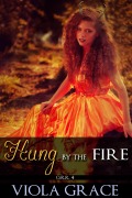 Cover-Bild zum Titel 'Hung by the Fire (Operation Reindeer Retrieval, #4)' von 'Viola Grace'
