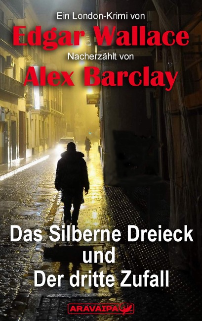 Das Silberne Dreieck und Der dritte Zufall - Edgar Wallace, Alex Barclay