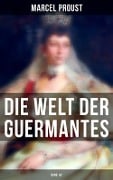 Die Welt der Guermantes (Band 1&2) - Marcel Proust