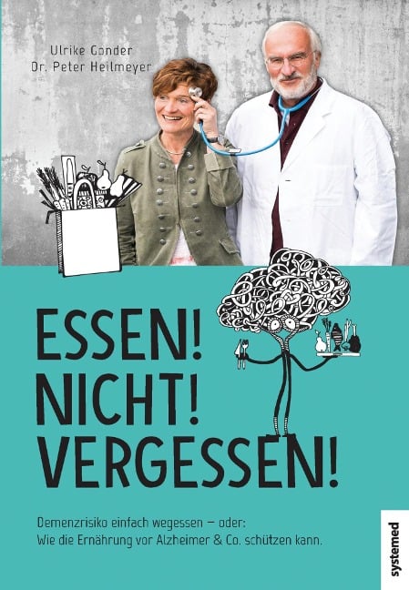 Essen! Nicht! Vergessen! - Ulrike Gonder, Peter Heilmeyer