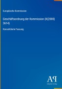 Cover-Bild zum Titel 'Geschäftsordnung der Kommission (K(2000) 3614)' von 'Europäische Kommission'