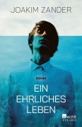 Cover-Bild zum Titel 'Ein ehrliches Leben' von 'Joakim Zander'