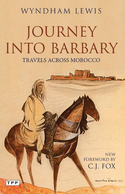 Journey into Barbary - Wyndham Lewis