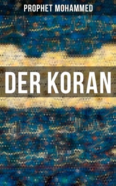 Der Koran - Prophet Mohammed