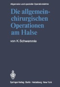 Cover-Bild zum Titel 'Die allgemein-chirurgischen Operationen am Halse' von 'K. Schwemmle'