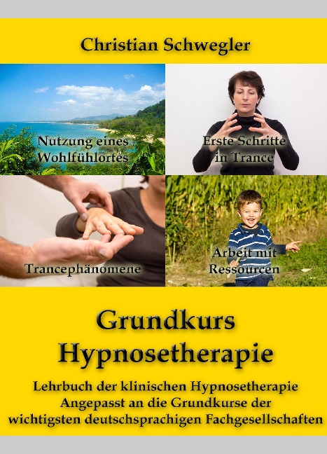Grundkurs Hypnosetherapie - Christian Schwegler