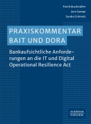 Cover-Bild zum Titel 'Praxiskommentar BAIT und DORA' von 'Patrik Buchmüller, Jens Gampe, Sandra Schmolz'