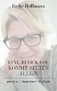 Cover-Bild zum Titel 'Eine Blockade kommt selten allein' von 'Heike Hoffmann'