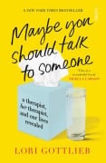 Cover-Bild zum Titel 'Maybe You Should Talk to Someone' von 'Lori Gottlieb'