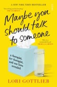 Cover-Bild zum Titel 'Maybe You Should Talk to Someone' von 'Lori Gottlieb'