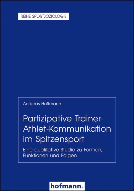 Partizipative Trainer-Athlet-Kommunikation im Spitzensport - Andreas Hoffmann