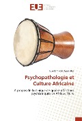 Cover-Bild zum Titel 'Psychopathologie et Culture Africaine' von 'Gualbert René Ayayi Ahyi'