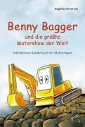 Cover-Bild zum Titel 'Benny Bagger und die größte Motorshow der Welt' von 'Angelika Christiani'
