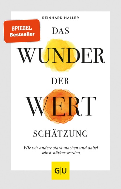 Das Wunder der Wertschätzung - Reinhard Haller
