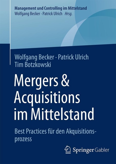 Mergers & Acquisitions im Mittelstand - Wolfgang Becker, Tim Botzkowski, Patrick Ulrich