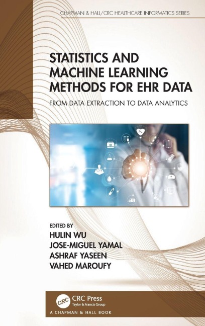 Statistics and Machine Learning Methods for EHR Data - 