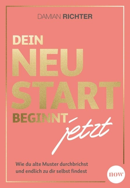 Dein Neustart beginnt jetzt - Damian Richter