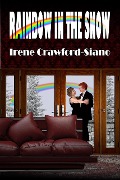 Cover-Bild zum Titel 'Rainbow in the Snow' von 'Irene Crawford-Siano'