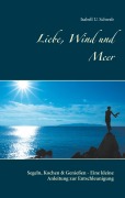 Cover-Bild zum Titel 'Liebe, Wind und Meer' von 'Isabell U. Schwab'