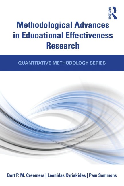Methodological Advances in Educational Effectiveness Research - Bert Creemers, Pam Sammons, Leonidas Kyriakides