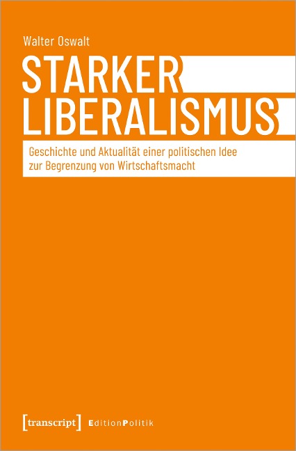 Starker Liberalismus - Walter Oswalt