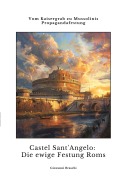 Cover-Bild zum Titel 'Castel Sant'Angelo: Die ewige Festung Roms' von 'Giovanni Braschi'
