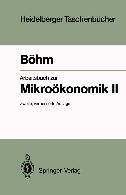 Arbeitsbuch zur Mikroökonomik II - Volker Böhm