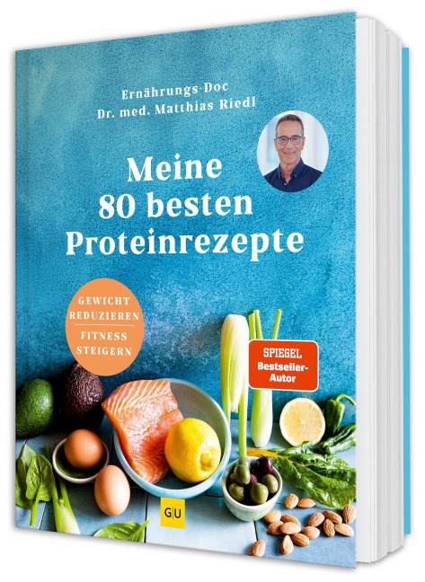 Meine 80 besten Proteinrezepte - Matthias Riedl