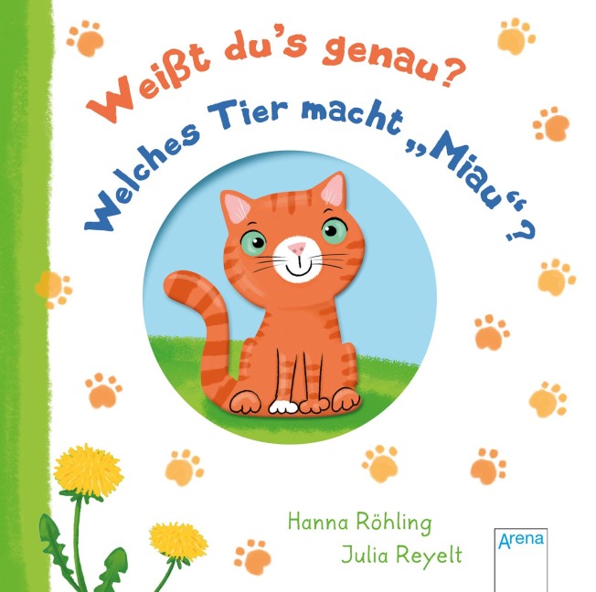Weißt du's genau? Welches Tier macht "Miau"? - Hanna Röhling
