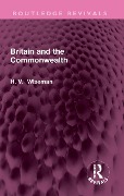 Cover-Bild zum Titel 'Britain and the Commonwealth' von 'H. Wiseman'