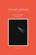 Cover-Bild zum Titel 'Tatort Antike' von 'Cornelius Hartz'