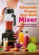Cover-Bild zum Titel 'Gesunde Power aus dem Mixer' von 'Esterelle Payany'